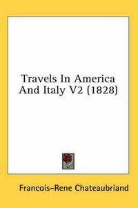 Cover image for Travels in America and Italy V2 (1828)