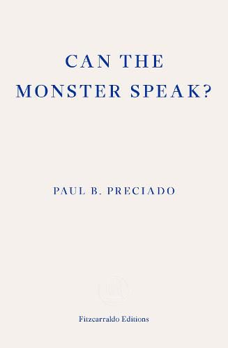 Cover image for Can the Monster Speak?: A Report to an Academy of Psychoanalysts