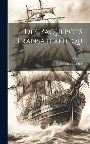 Cover image for Des Paquebots Transatlantiques