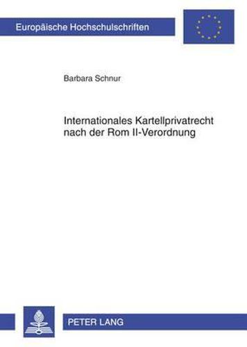Cover image for Internationales Kartellprivatrecht Nach Der ROM II-Verordnung