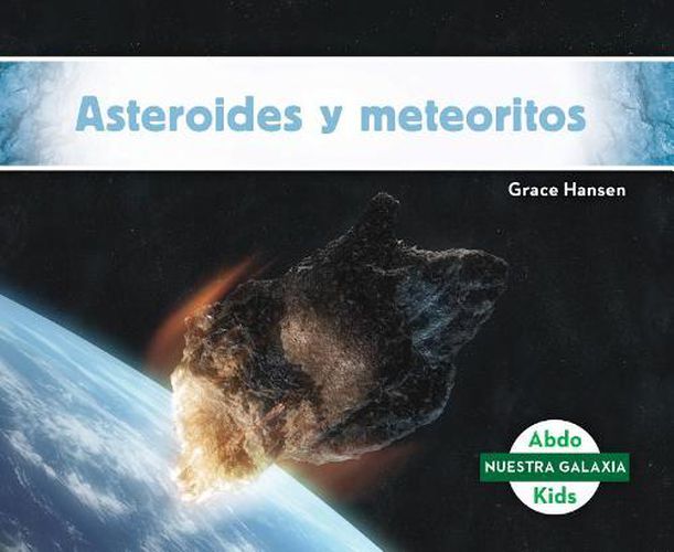 Cover image for Asteroides y Meteoritos/ Asteroids & Meteoroids