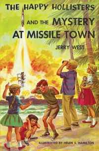 Cover image for The Happy Hollisters and the Mystery at Missile Town