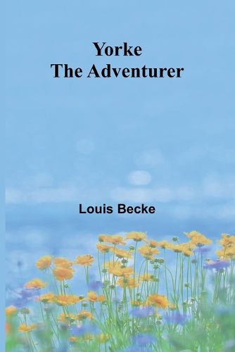 Cover image for Yorke The Adventurer