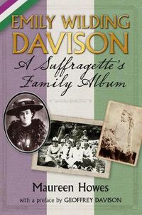 Cover image for Emily Wilding Davison: A Suffragette's Family Album