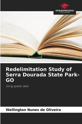 Cover image for Redelimitation Study of Serra Dourada State Park-GO