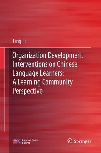 Cover image for Organization Development Interventions on Chinese Language Learners: A Learning Community Perspective