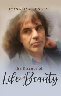 Cover image for The Essence of Life and Beauty