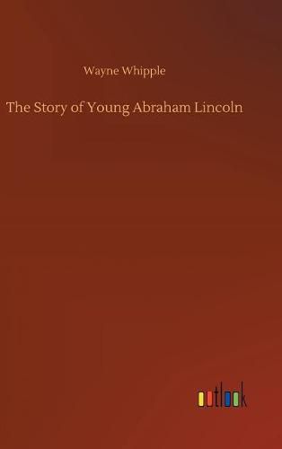 The Story of Young Abraham Lincoln