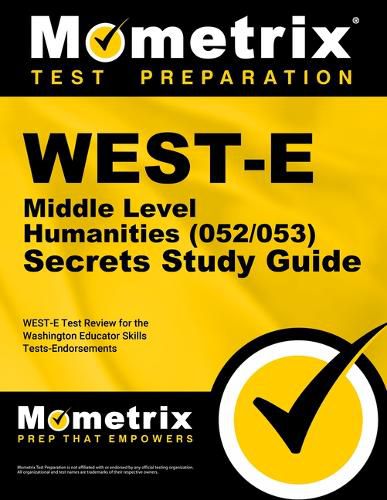 Cover image for West-E Middle Level Humanities (052/053) Secrets Study Guide
