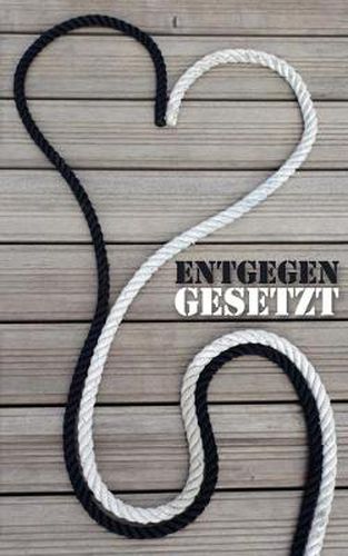Cover image for Entgegengesetzt: Zwei Menschen - Ein Buch - Zwei Sichtweisen