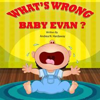 Cover image for What's Wrong Baby Evan?