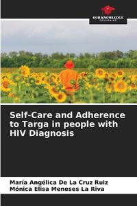 Cover image for Self-Care and Adherence to Targa in people with HIV Diagnosis