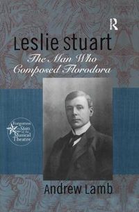 Cover image for Leslie Stuart: Composer of Florodora