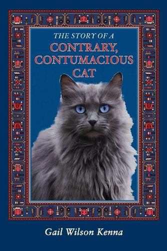 Cover image for The Story of a Contrary, Contumacious Cat