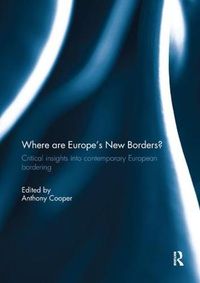 Cover image for Where are Europe's New Borders?: Critical Insights into Contemporary European Bordering