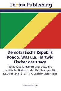 Cover image for Demokratische Republik Kongo. Was u.a. Hartwig Fischer dazu sagt