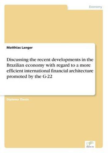Cover image for Discussing the recent developments in the Brazilian economy with regard to a more efficient international financial architecture promoted by the G-22