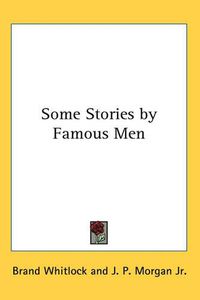 Cover image for Some Stories by Famous Men