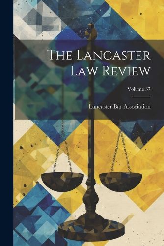 Cover image for The Lancaster Law Review; Volume 37