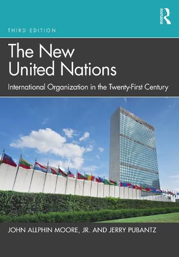 Cover image for The New United Nations: International Organization in the Twenty-First Century