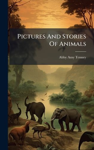 Cover image for Pictures And Stories Of Animals