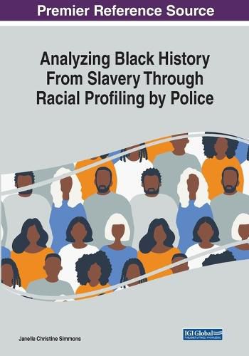 Cover image for Analyzing Black History From Slavery Through Racial Profiling by Police