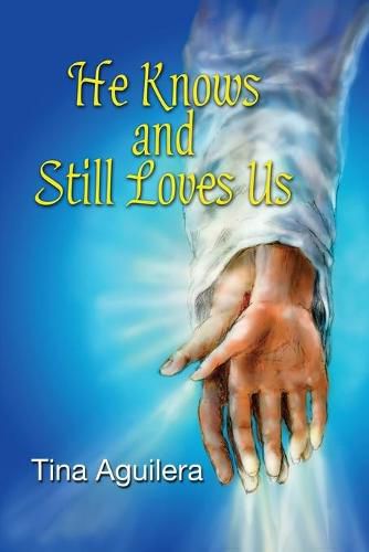 Cover image for He Knows and Still Loves Us