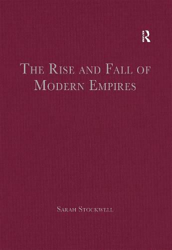 Cover image for The Rise and Fall of Modern Empires