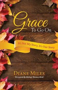 Cover image for Grace To Go On