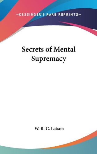 Cover image for Secrets of Mental Supremacy