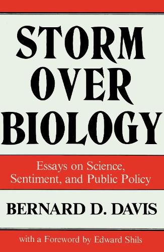 Storm Over Biology: Essays on Science, Sentiment and Public Policy