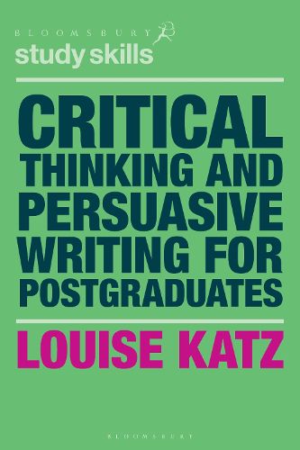 Cover image for Critical Thinking and Persuasive Writing for Postgraduates