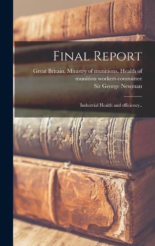 Cover image for Final Report: Industrial Health and Efficiency..