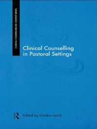 Cover image for Clinical Counselling in Pastoral Settings