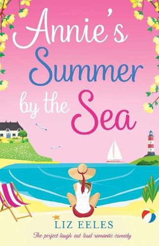 Annie's Summer by the Sea: The perfect laugh out loud romantic comedy