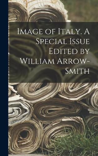 Cover image for Image of Italy. A Special Issue Edited by William Arrow-smith