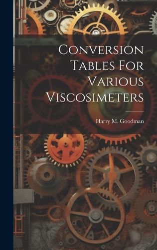 Cover image for Conversion Tables For Various Viscosimeters