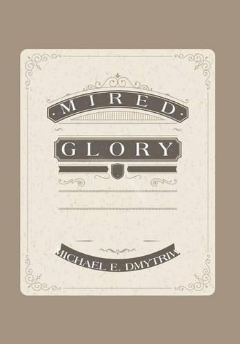 Cover image for Mired Glory