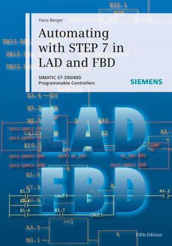 Cover image for Automating with STEP 7 in LAD and FBD: SIMATIC S7-300/400 Programmable Controllers