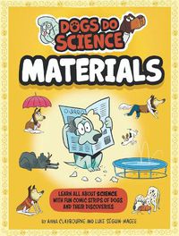 Cover image for Dogs Do Science: Materials