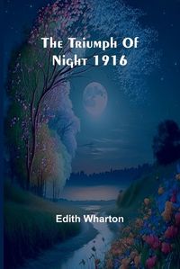 Cover image for The Triumph Of Night 1916