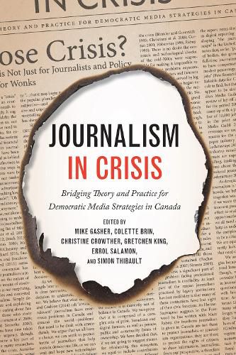 Cover image for Journalism in Crisis: Bridging Theory and Practice for Democratic Media Strategies in Canada