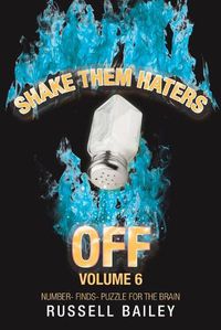 Cover image for Shake Them Haters off Volume 6