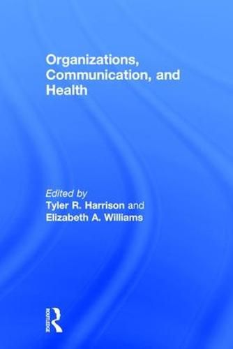 Cover image for Organizations, Communication, and Health