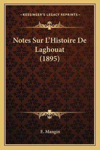 Notes Sur L'Histoire de Laghouat (1895)