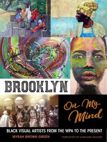 Cover image for Brooklyn On My Mind: Black Visual Artists from the WPA to the Present