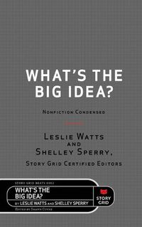 Cover image for What's the Big Idea?: Nonfiction Condensed