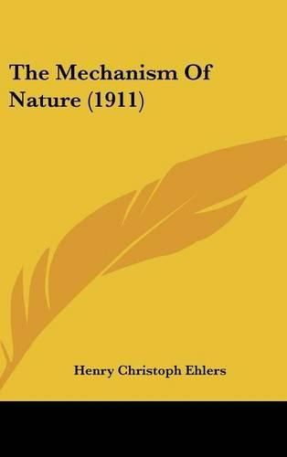 Cover image for The Mechanism of Nature (1911)