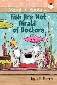 Cover image for Fish Are Not Afraid of Doctors