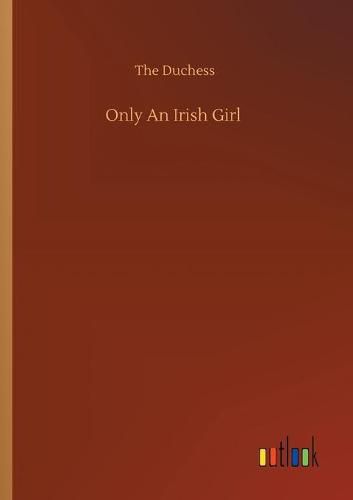 Cover image for Only An Irish Girl